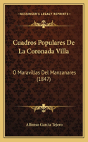 Cuadros Populares de La Coronada Villa