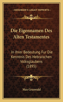 Die Eigennamen Des Alten Testamentes