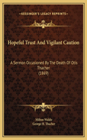 Hopeful Trust And Vigilant Caution