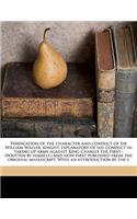 Vindication of the Character and Conduct of Sir William Waller, Knight, Explanatory of His Conduct in Taking Up Arms Against King Charles the First: (Written by Himself.) and Now First Published from the Original Manuscript. with an Introduction by the E