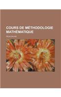 Cours de Methodologie Mathematique: (English)