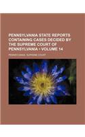 Pennsylvania State Reports Containing Cases Decided by the Supreme Court of Pennsylvania (Volume 14): (English)