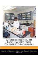 An Introduction to Biochemistry from Polymers to Monomers