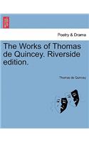 The Works of Thomas de Quincey. Riverside Edition.