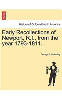 Early Recollections of Newport, R.I., from the Year 1793-1811.