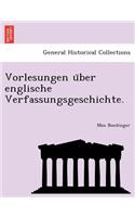 Vorlesungen U Ber Englische Verfassungsgeschichte.