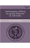 Information Effects on Group Behavior in Networks