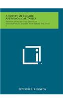 Survey of Islamic Astronomical Tables