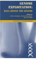 Genome Exploitation: Data Mining the Genome