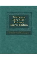 Matheseos Libri VIII;