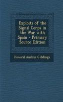 Exploits of the Signal Corps in the War with Spain - Primary Source Edition: (English)