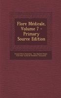 Flore Médicale, Volume 7 - Primary Source Edition