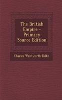 The British Empire - Primary Source Edition