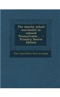 The Charity School Movement in Colonial Pennsylvania ..
