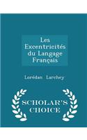 Les Excentricités Du Langage Français - Scholar's Choice Edition