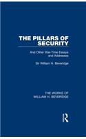 The Pillars of Security (Works of William H. Beveridge)