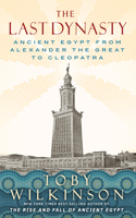 The Last Dynasty - Ancient Egypt from Alexander the Great to Cleopatra
