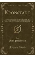 Kronstadt: Being the Story of Marian Best and of Paul Zassulic, Her Lover, Together with Some Account of the Russian Fortress of