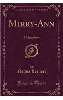 Mirry-Ann: A Manx Story (Classic Reprint)(English)