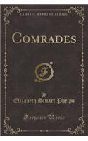 Comrades (Classic Reprint)