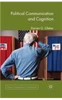 Political Communication and Cognition