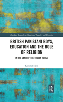 British Pakistani Boys, Education and the Role of Religion
