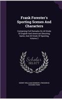 Frank Forester's Sporting Scenes And Characters