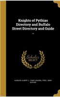 Knights of Pythias Directory and Buffalo Street Directory and Guide ..