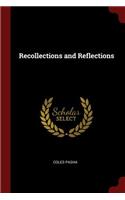 Recollections and Reflections