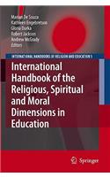 International Handbook of the Religious, Moral and Spiritual Dimensions in Education