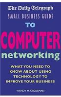 The Daily Telegraph Small Business Guide to Computer Networking