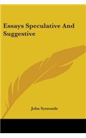 Essays Speculative And Suggestive