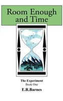 Room Enough and Time