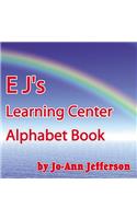 E J's Learning Center Alphabet Book