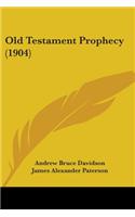 Old Testament Prophecy (1904)