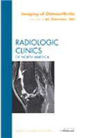 Imaging of Osteoarthritis, an Issue of Radiologic Clinics of North America