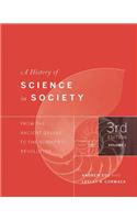 A History of Science in Society, Volume I