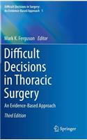 Difficult Decisions in Thoracic Surgery