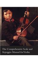 Comprehensive Scale and Arpeggio Manual for Violin