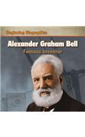 Alexander Graham Bell: Famous Inventor