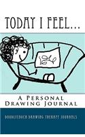 Today I Feel...