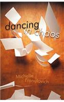 Dancing in Chaos