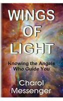Wings of Light: Knowing the Angels Who Guide You