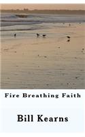 Fire Breathing Faith