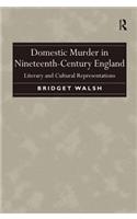 Domestic Murder in Nineteenth-Century England