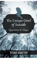 Unique Grief of Suicide: Questions and Hope