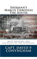 Sherman's March Through the South: With Sketches and Incidents of the Campaign.