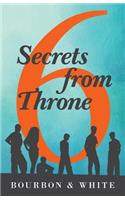 6 Secrets from Throne