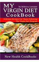 My Virgin Diet CookBook: The Gluten-Free, Soy-Free, Egg-Free, Dairy-Free, Peanut-Free, Corn-Free and Sugar-Free Cookbook(English)