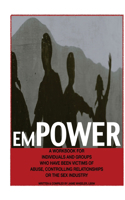 emPOWER: A workbook for individuals and groups who have been victims of abuse, controlling relationships or the sex industry(English)